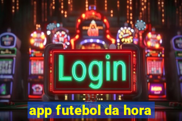 app futebol da hora